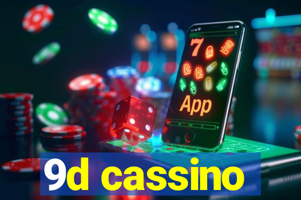 9d cassino